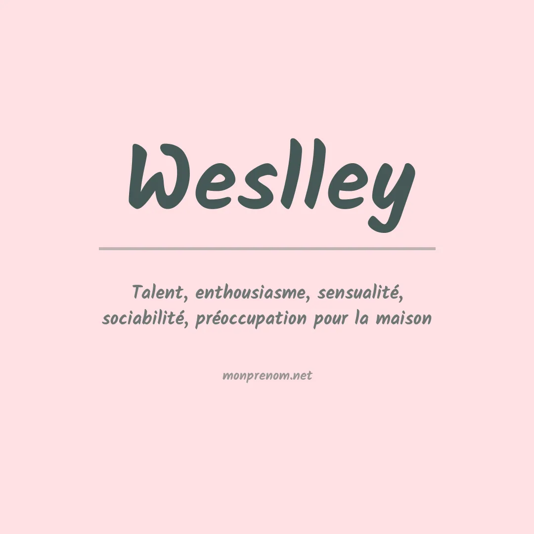 Signification du Prénom Weslley Signification du Prénom Weslley