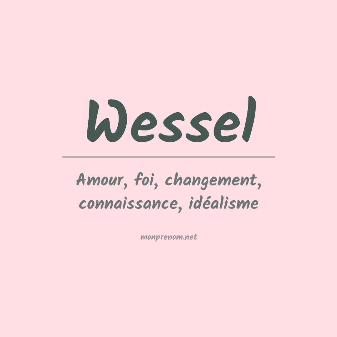 Signification du Prénom Wessel