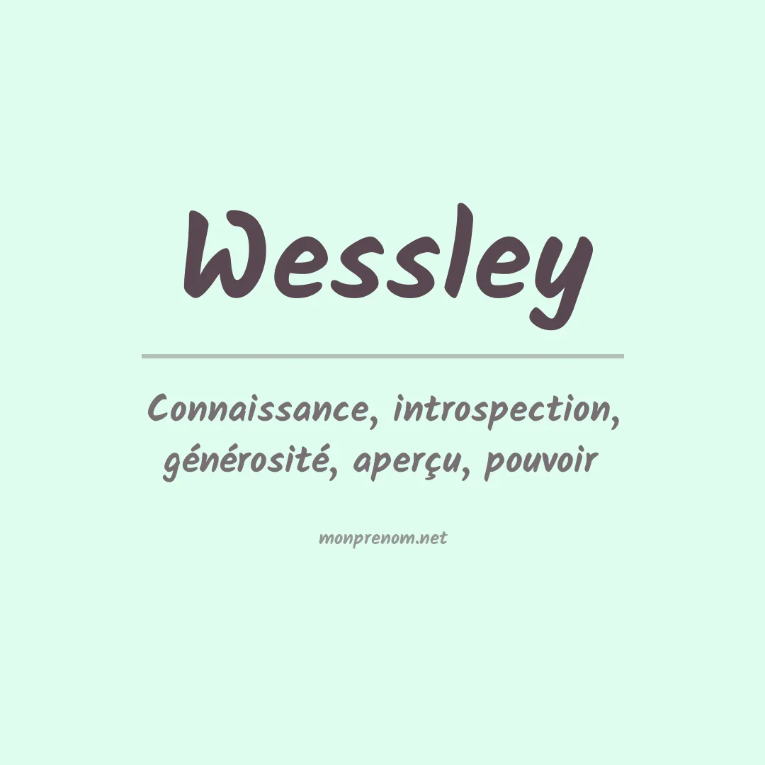 Signification du Prénom Wessley Signification du Prénom Wessley