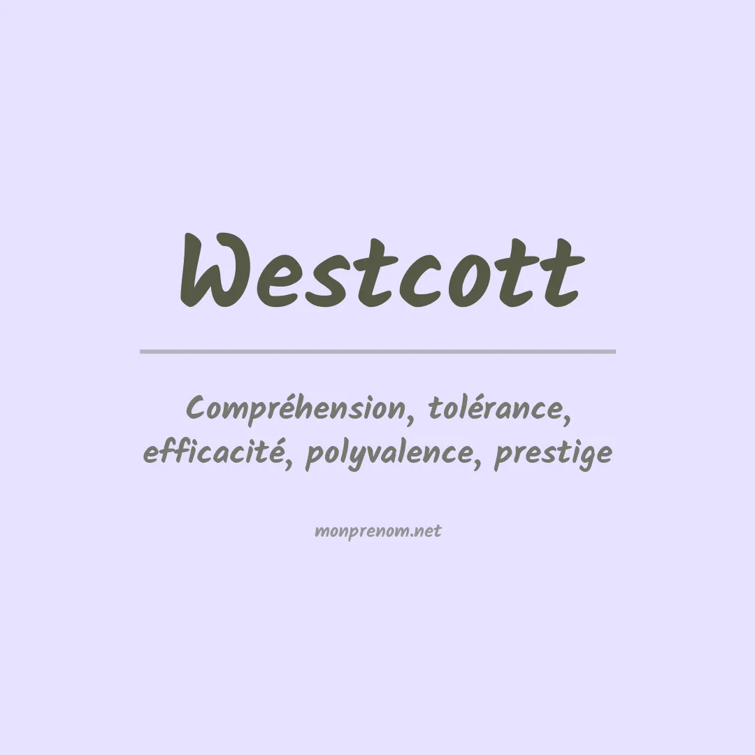 Signification du Prénom Westcott Signification du Prénom Westcott
