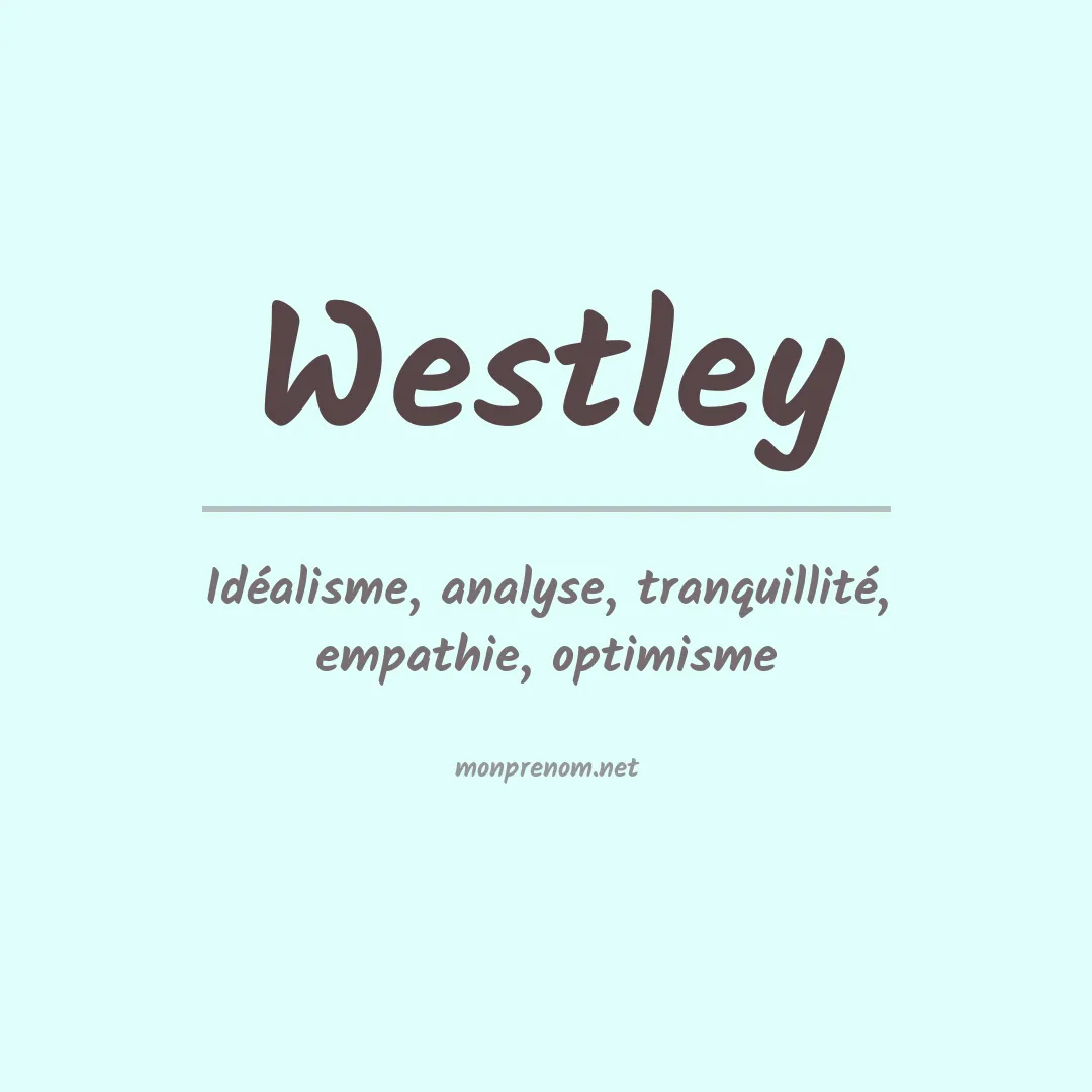 Signification du Prénom Westley Signification du Prénom Westley
