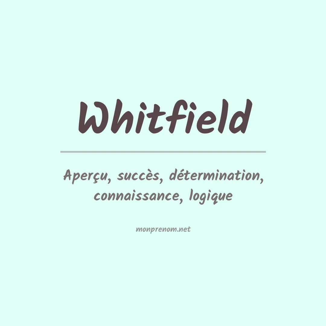 Signification du Prénom Whitfield