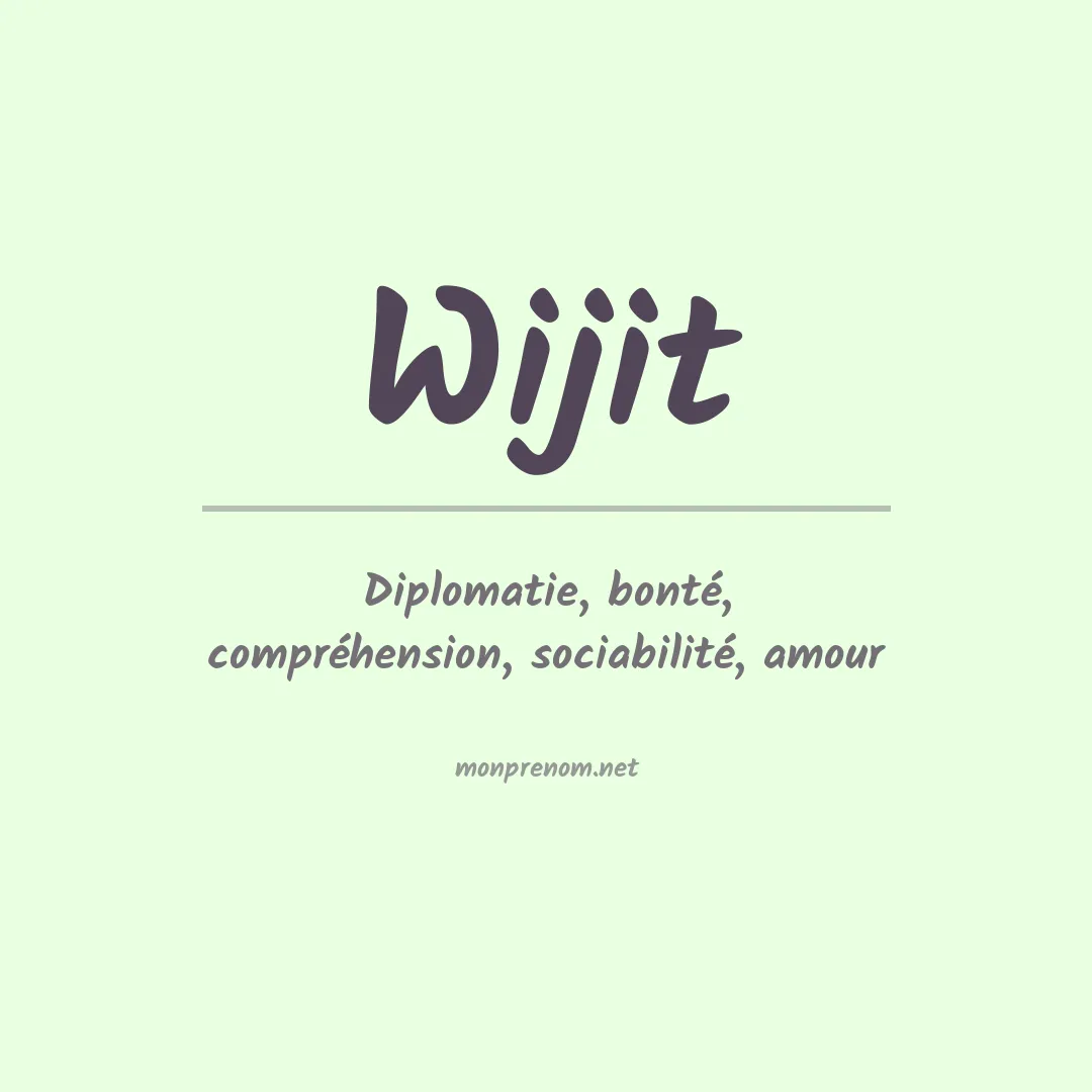 Signification du Prénom Wijit