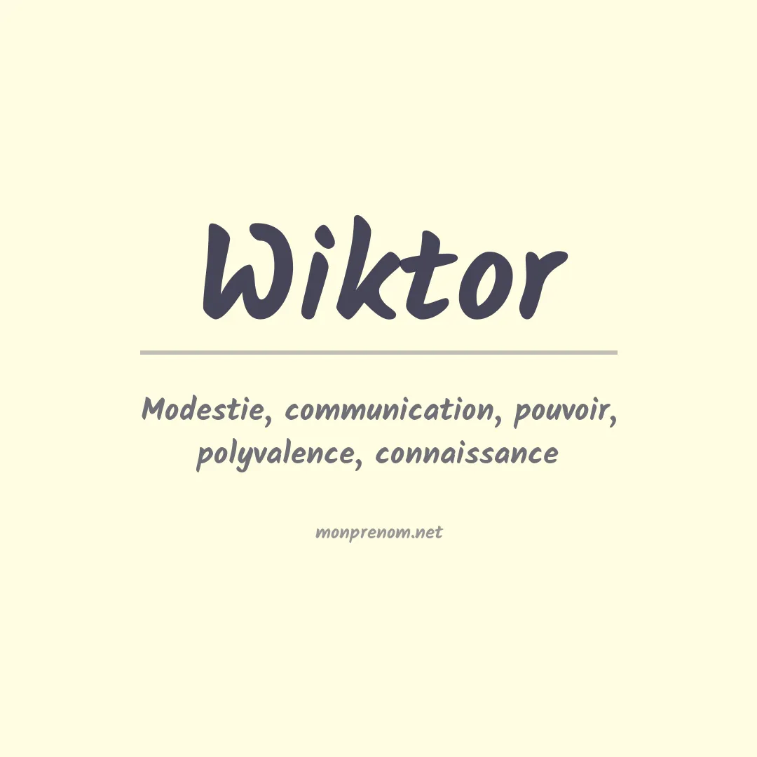 Signification du Prénom Wiktor Signification du Prénom Wiktor