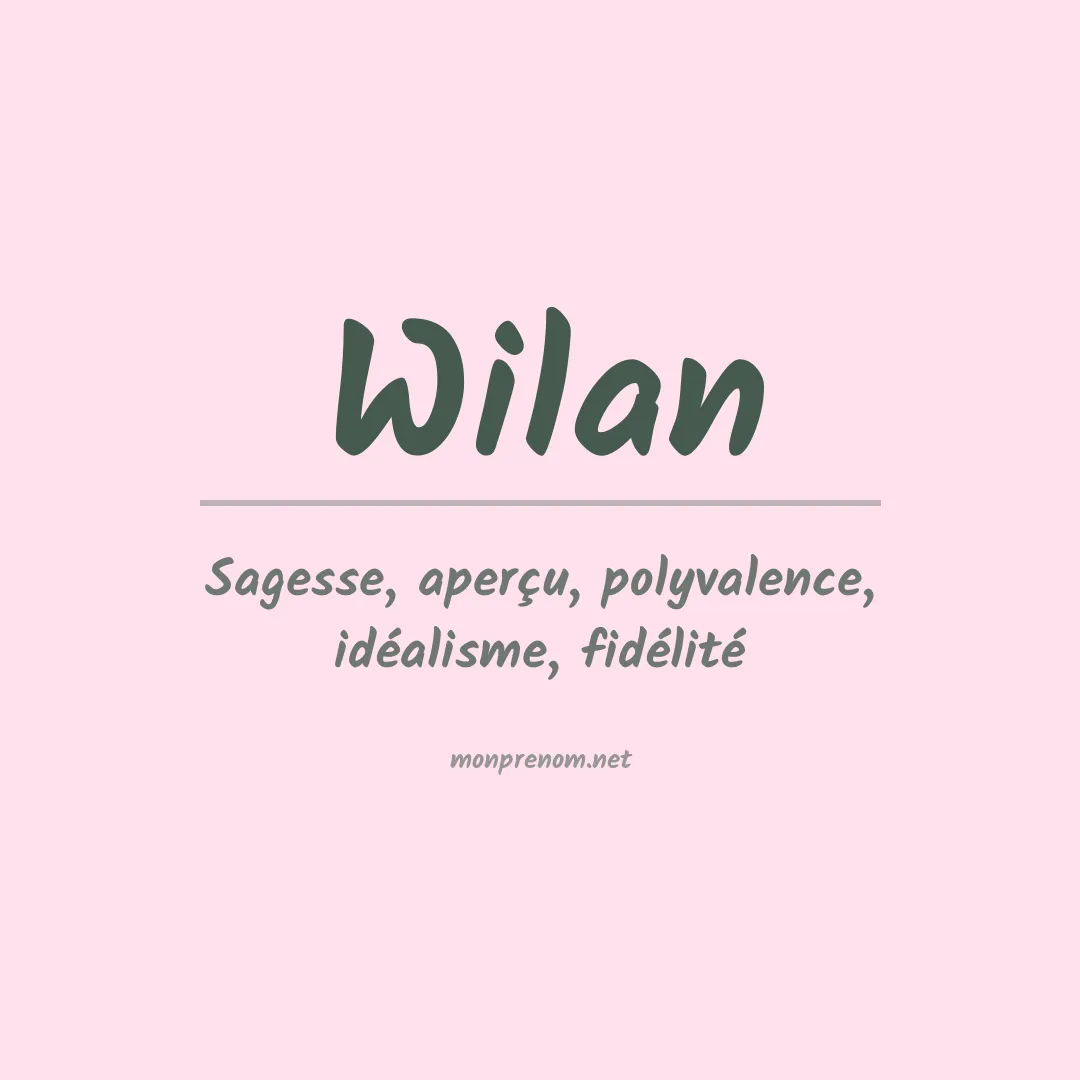 Signification du Prénom Wilan