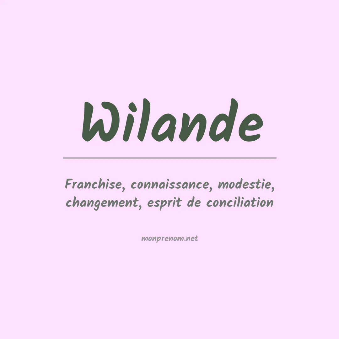 Signification du Prénom Wilande