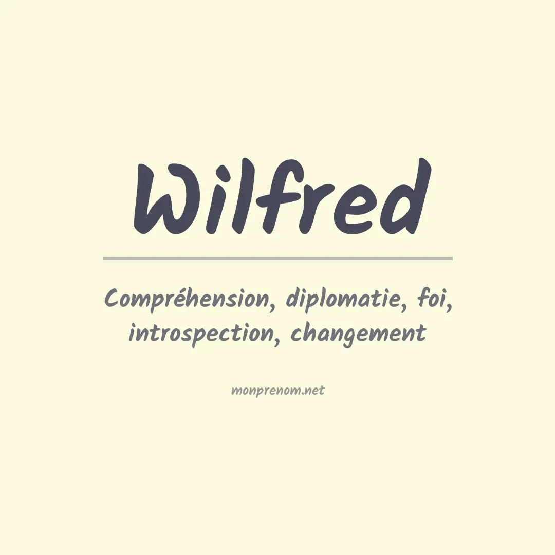 Signification du Prénom Wilfred