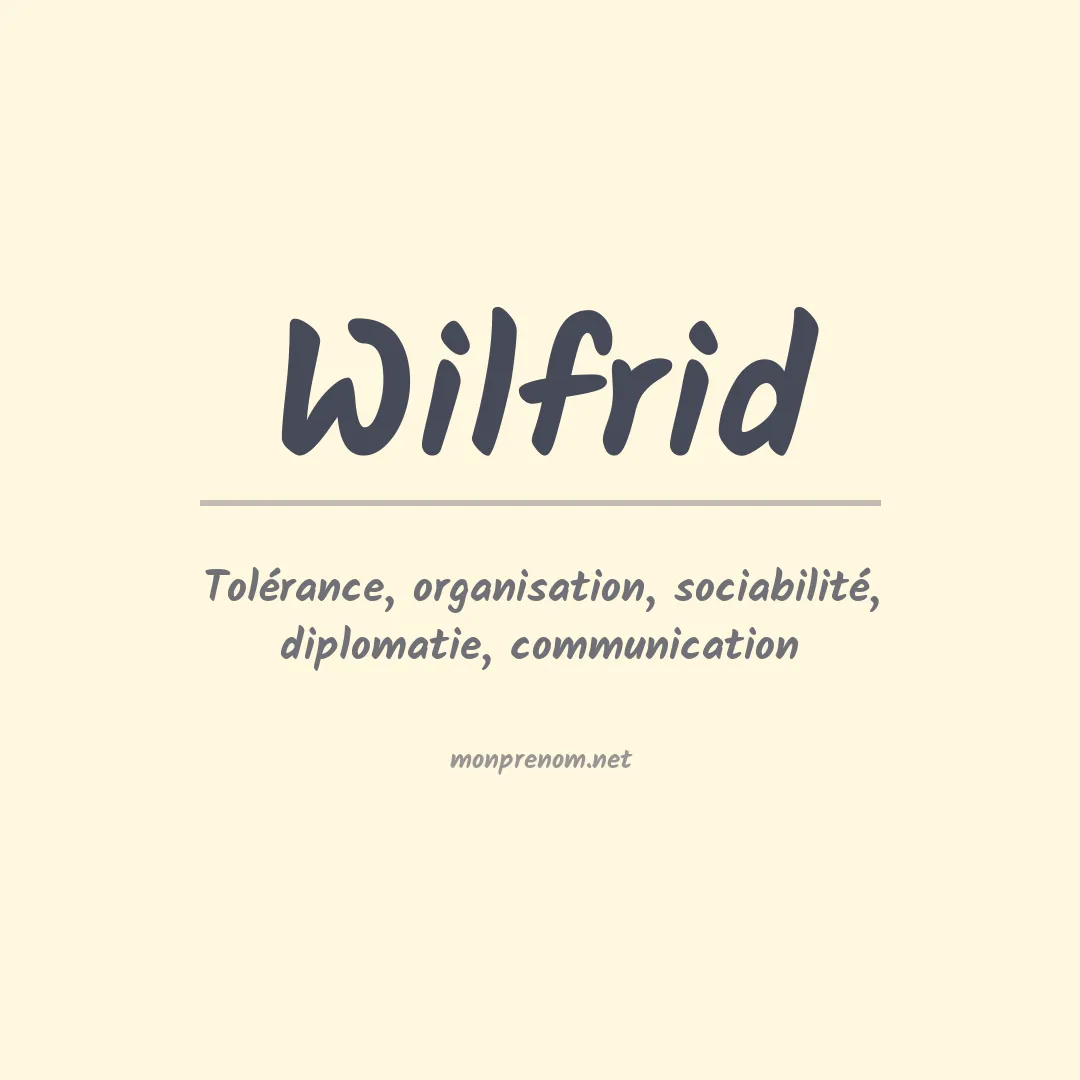 Signification du Prénom Wilfrid