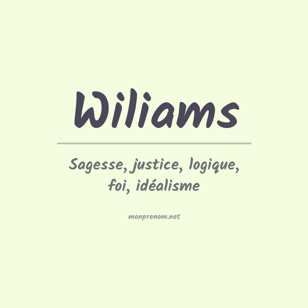 Signification du Prénom Wiliams