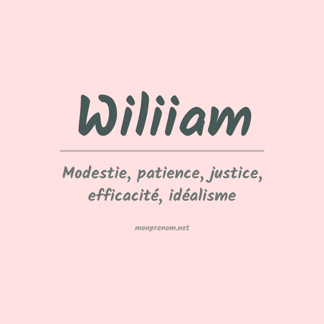 Signification du Prénom Wiliiam Signification du Prénom Wiliiam