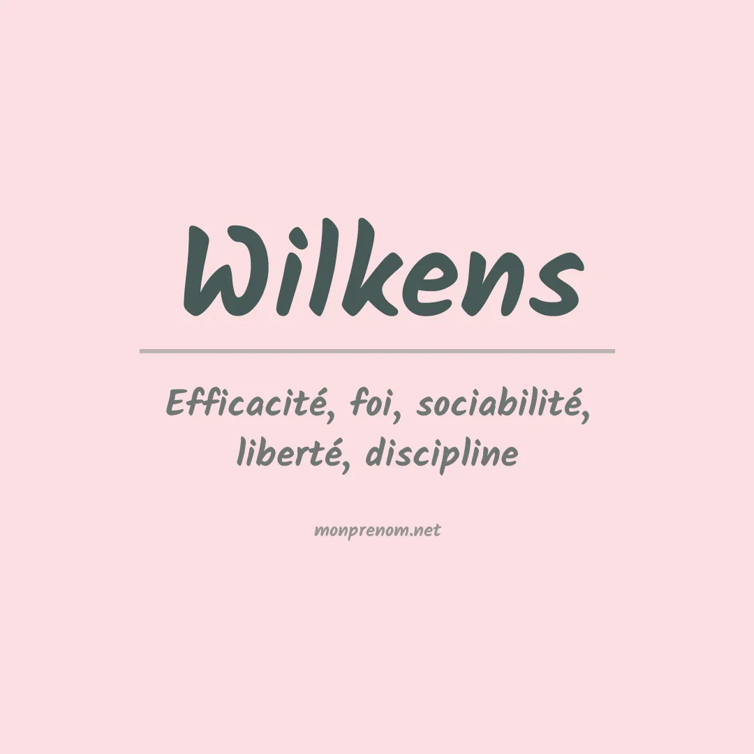 Signification du Prénom Wilkens