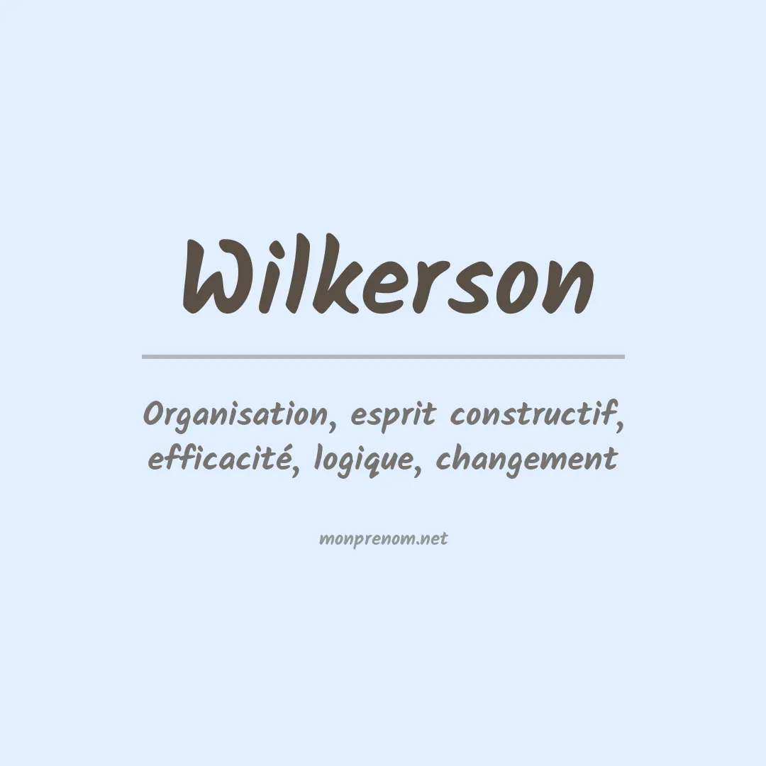 Signification du Prénom Wilkerson Signification du Prénom Wilkerson
