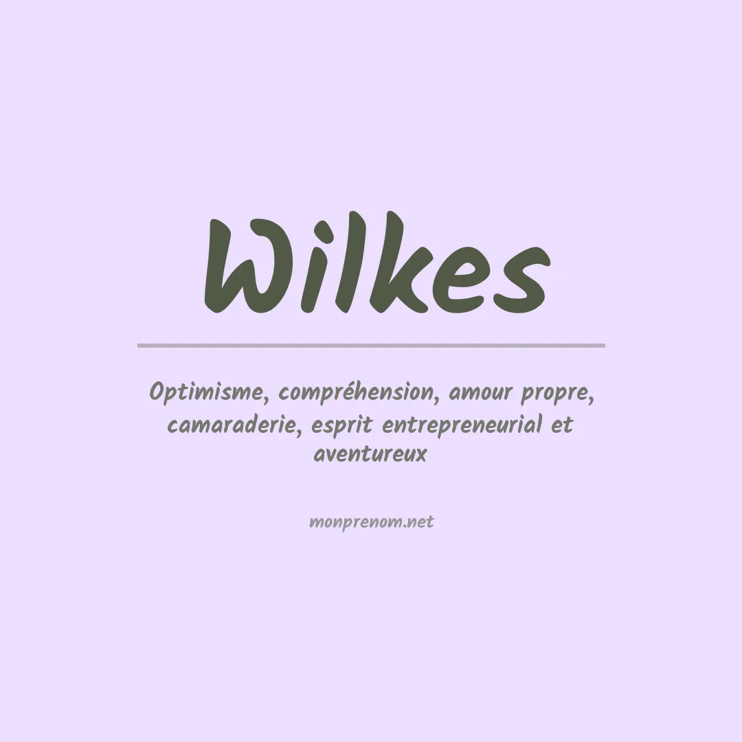 Signification du Prénom Wilkes