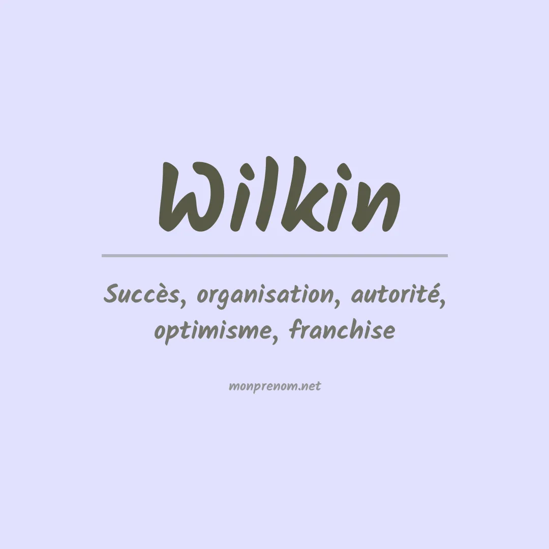 Signification du Prénom Wilkin