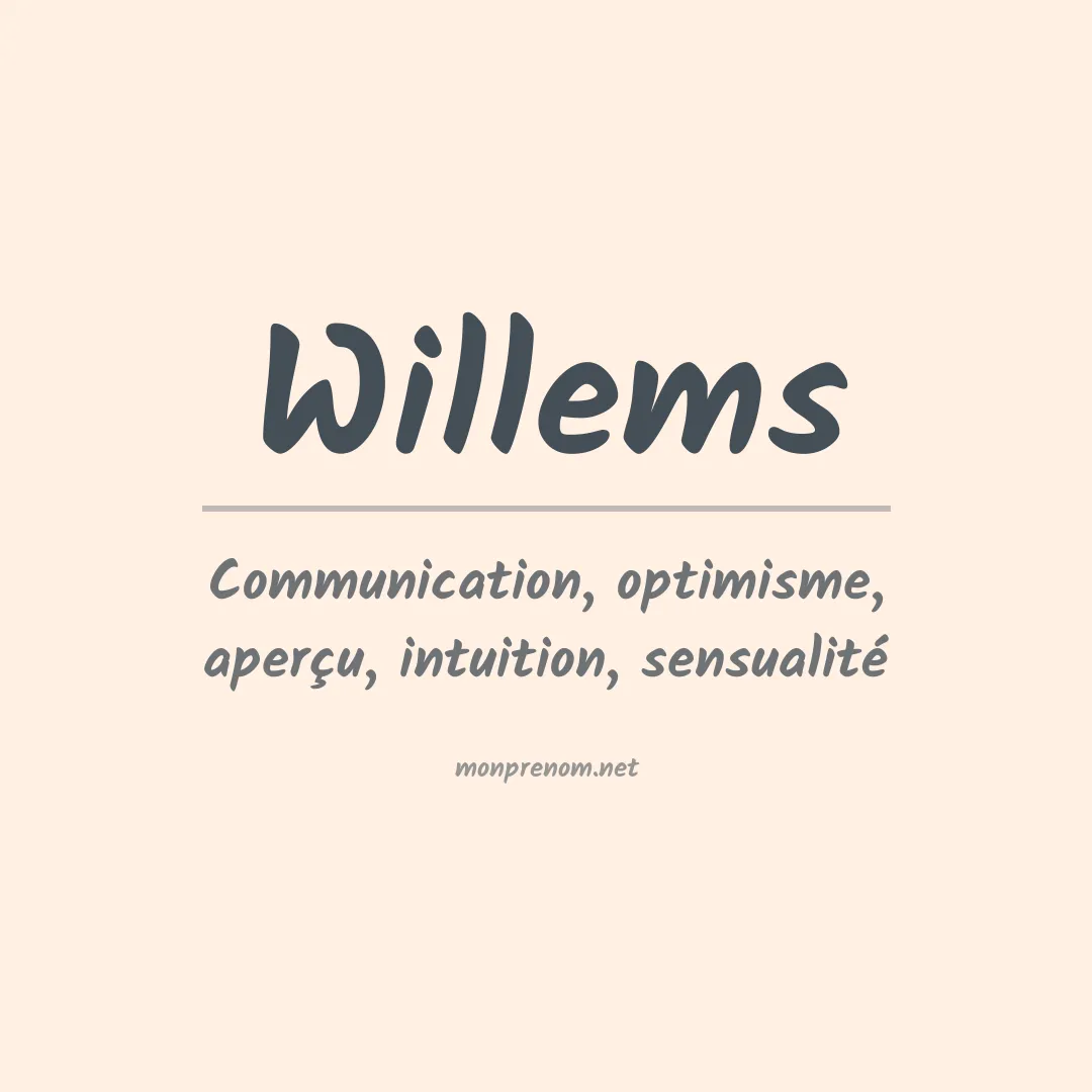 Signification du Prénom Willems