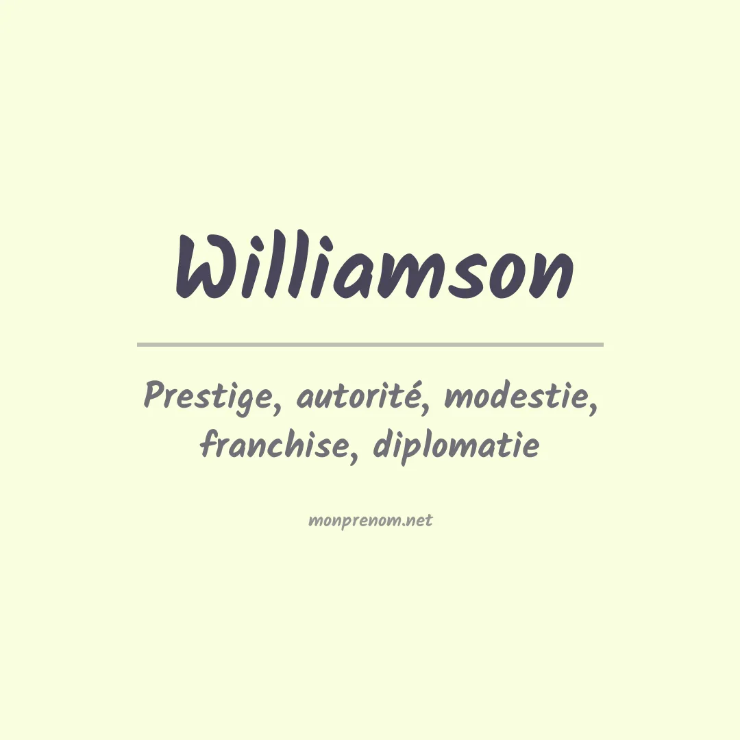 Signification du Prénom Williamson