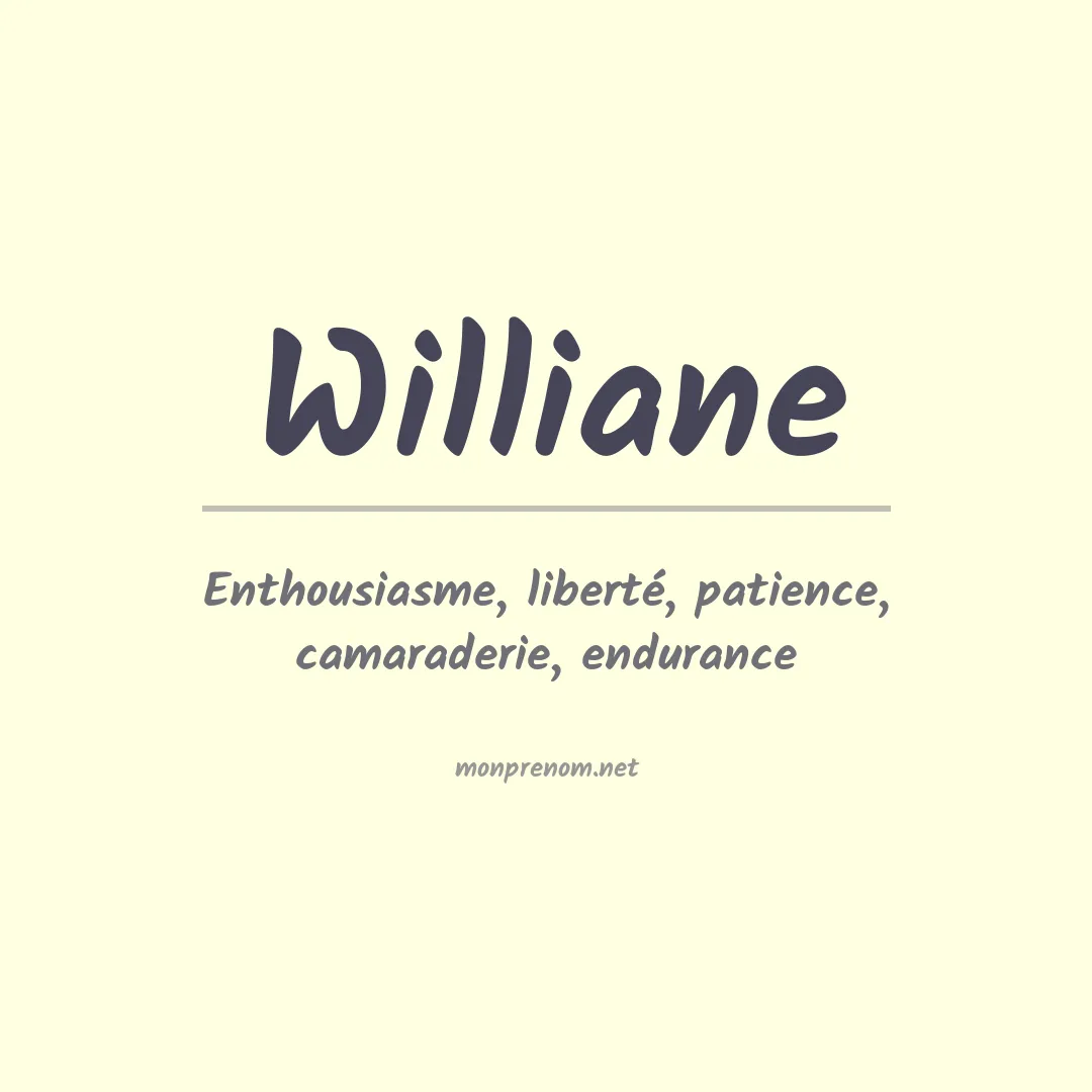 Signification du Prénom Williane Signification du Prénom Williane