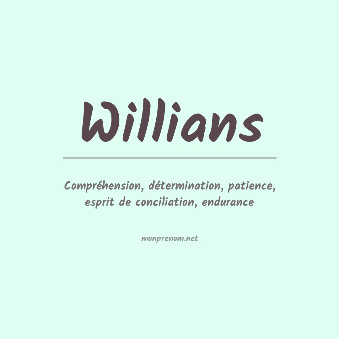 Signification du Prénom Willians Signification du Prénom Willians
