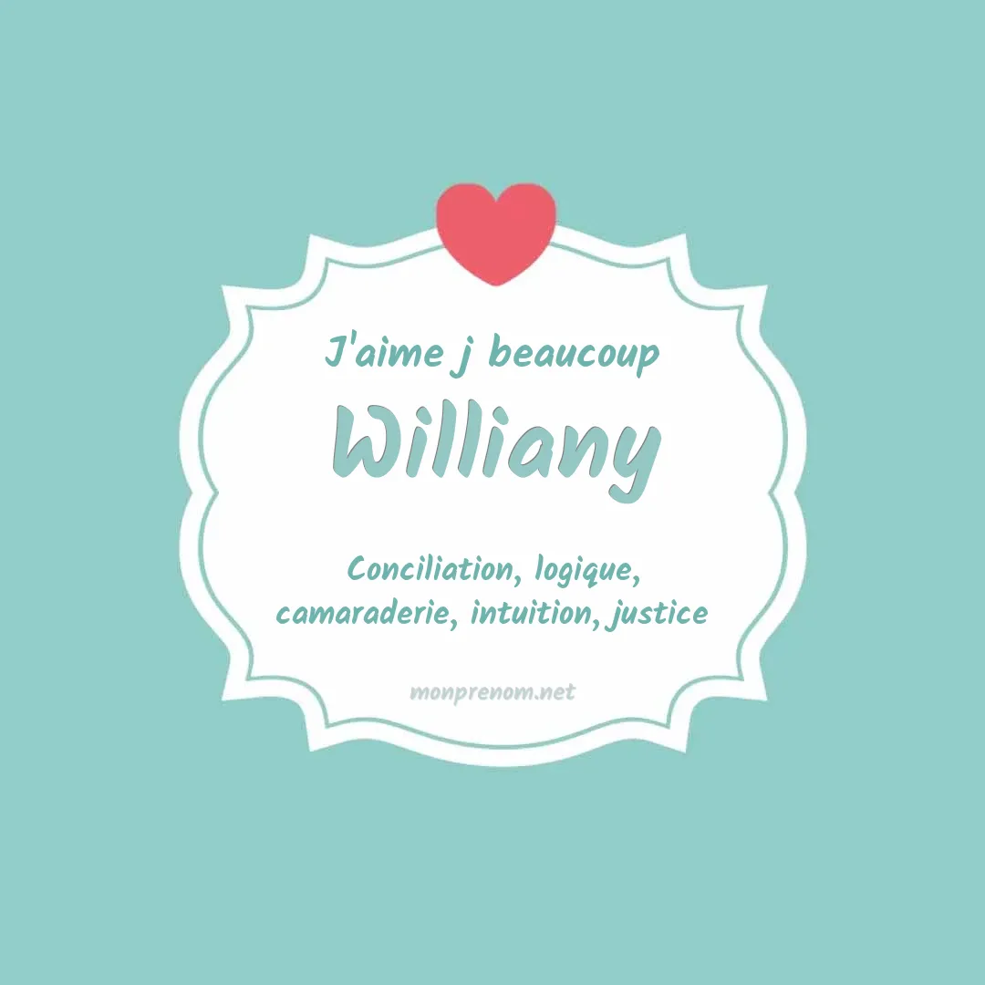 j'aime beaucoup Williany