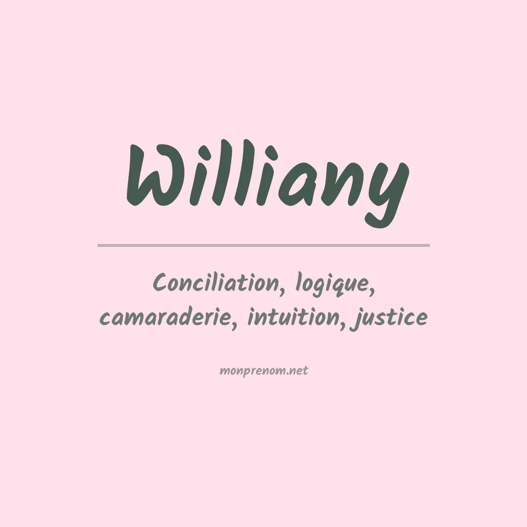 Signification du Prénom Williany Signification du Prénom Williany