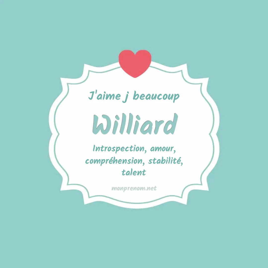 j'aime beaucoup Williard