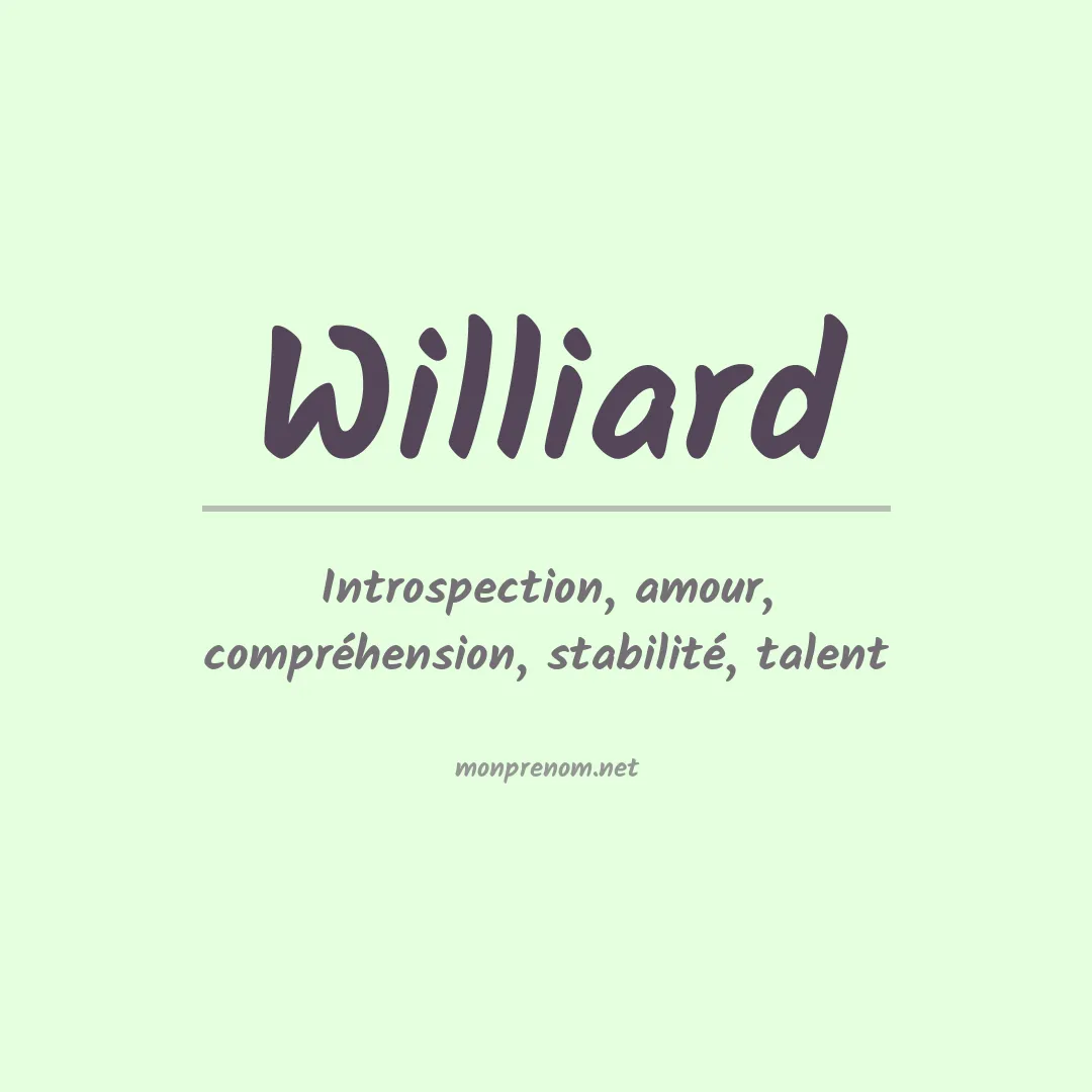 Signification du Prénom Williard Signification du Prénom Williard