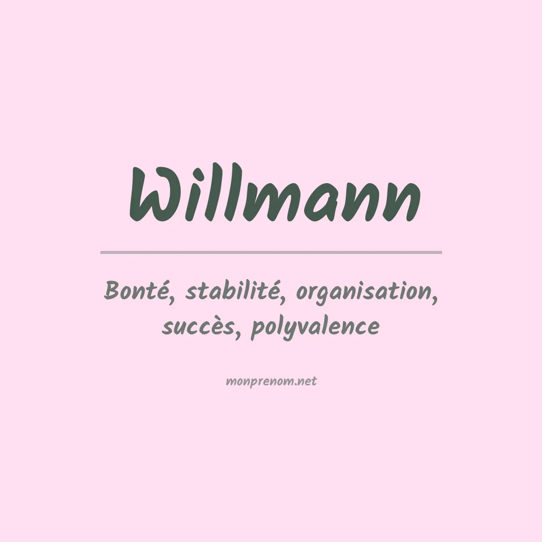 Signification du Prénom Willmann