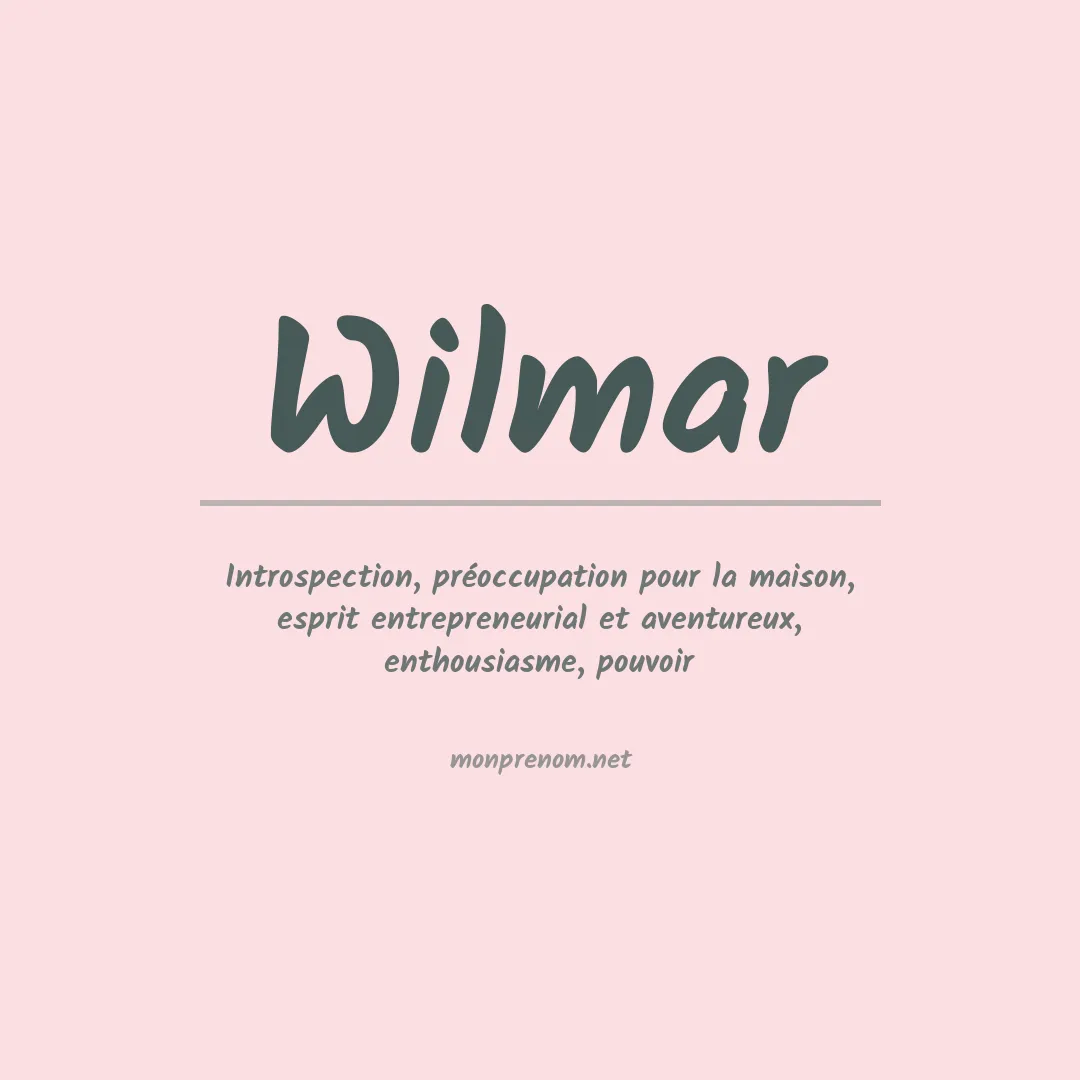 Signification du Prénom Wilmar