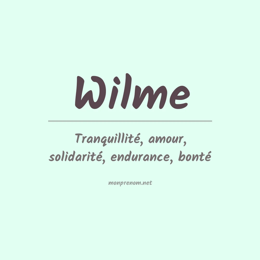 Signification du Prénom Wilme