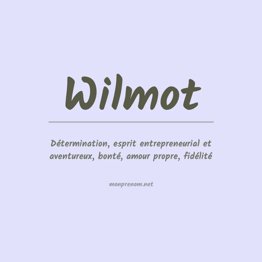 Signification du Prénom Wilmot
