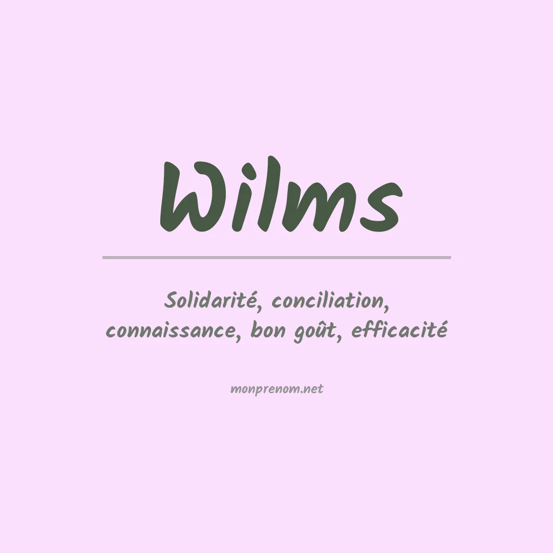 Signification du Prénom Wilms