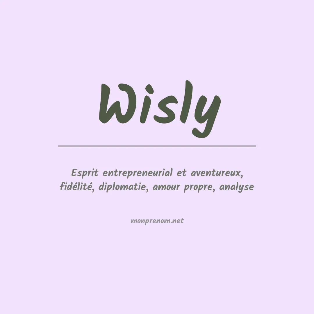 Signification du Prénom Wisly Signification du Prénom Wisly
