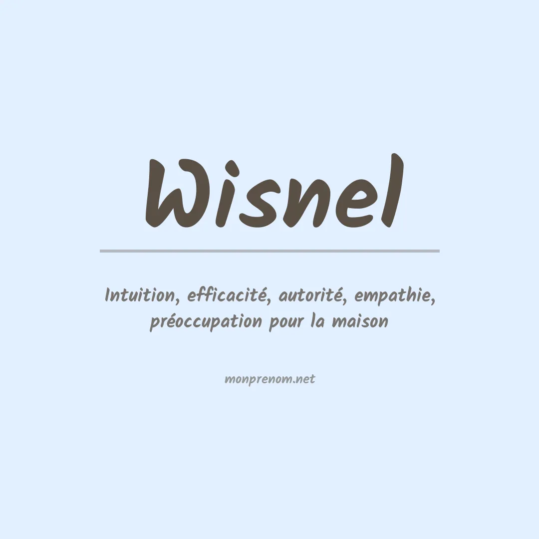 Signification du Prénom Wisnel Signification du Prénom Wisnel