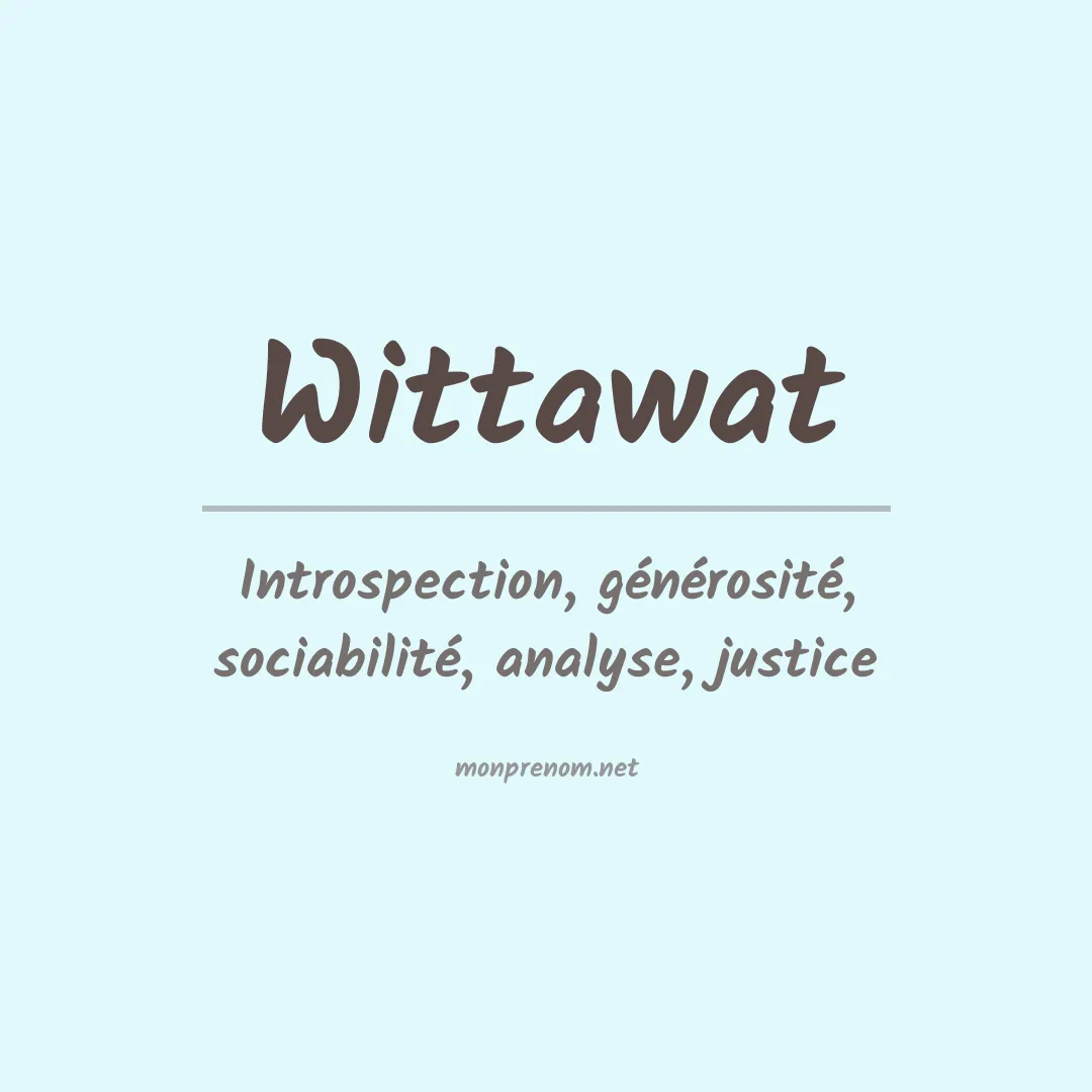 Signification du Prénom Wittawat