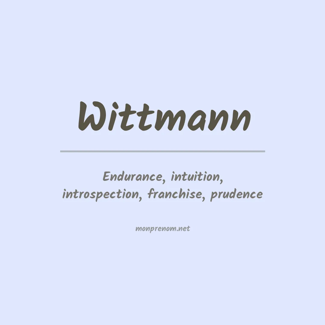 Signification du Prénom Wittmann