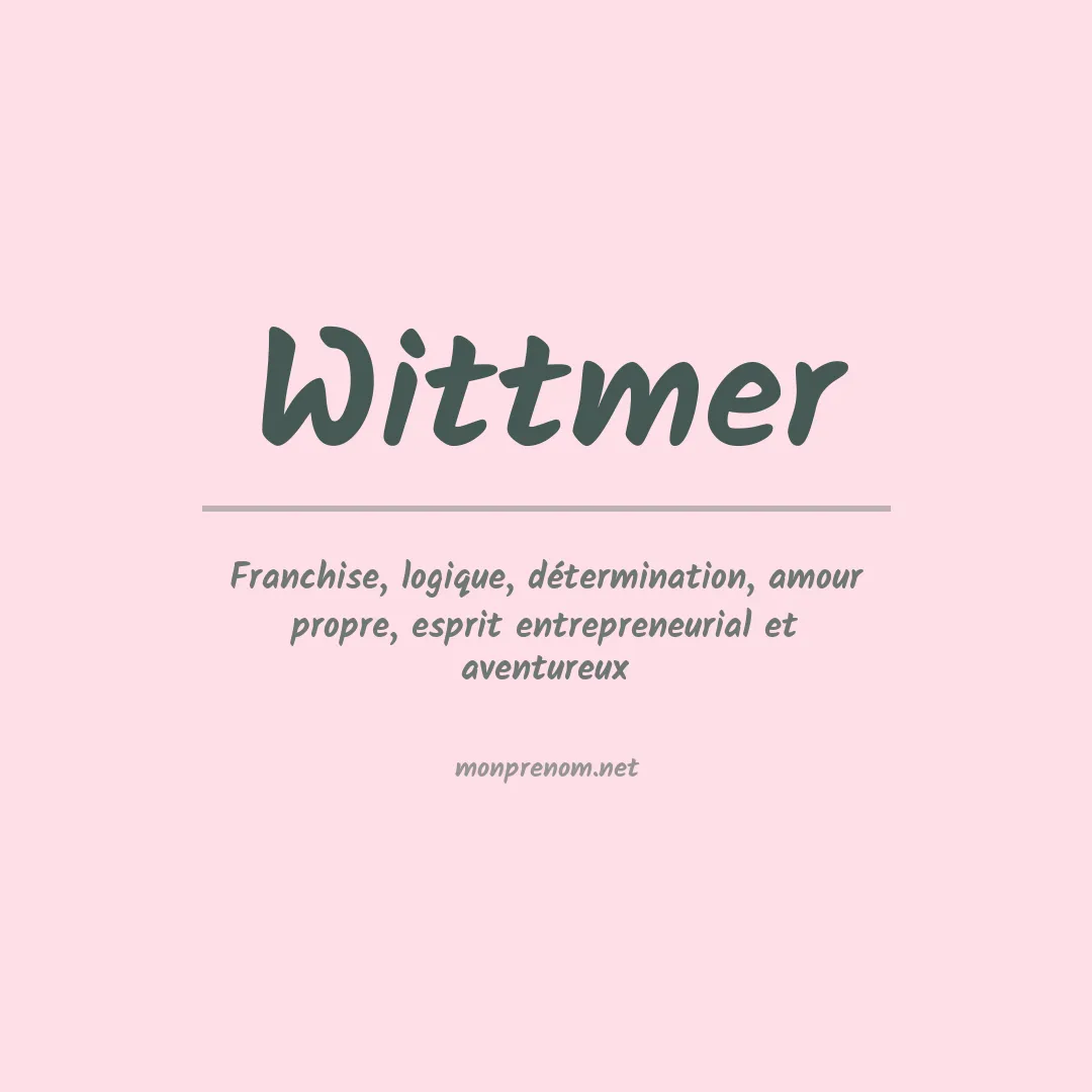 Signification du Prénom Wittmer