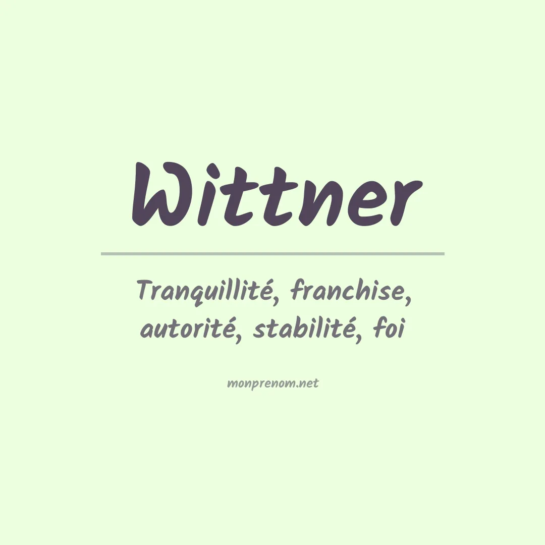 Signification du Prénom Wittner