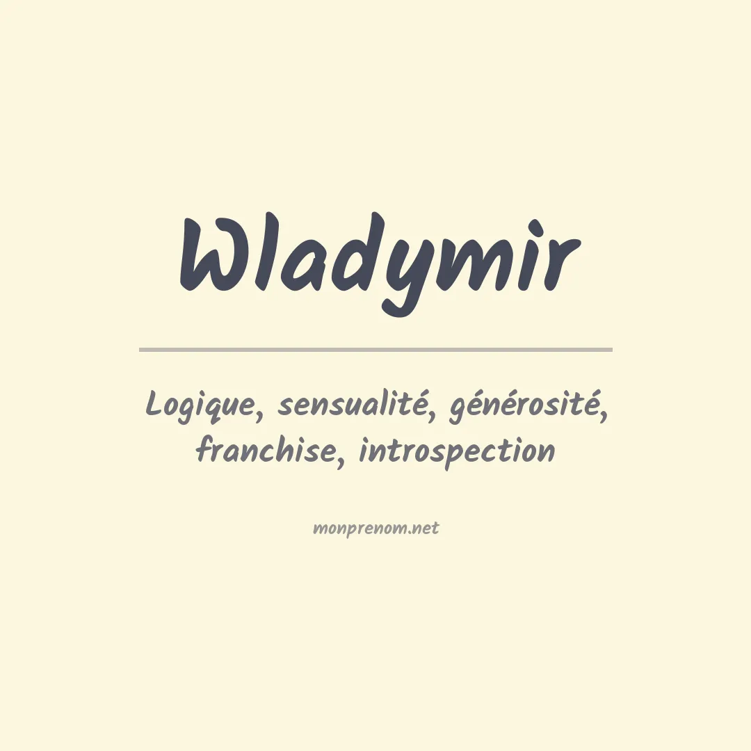 Signification du Prénom Wladymir