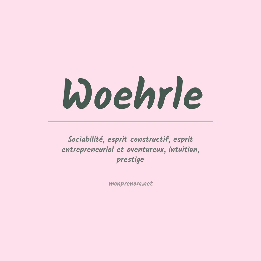 Signification du Prénom Woehrle