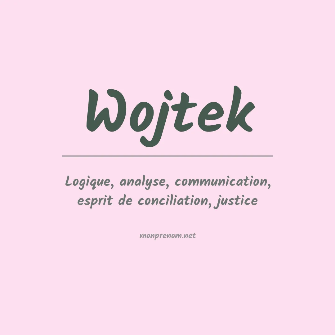 Signification du Prénom Wojtek
