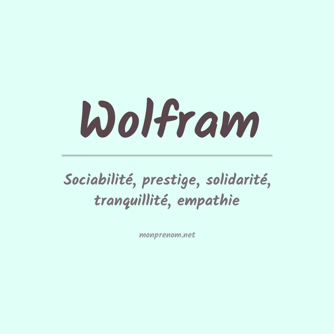Signification du Prénom Wolfram