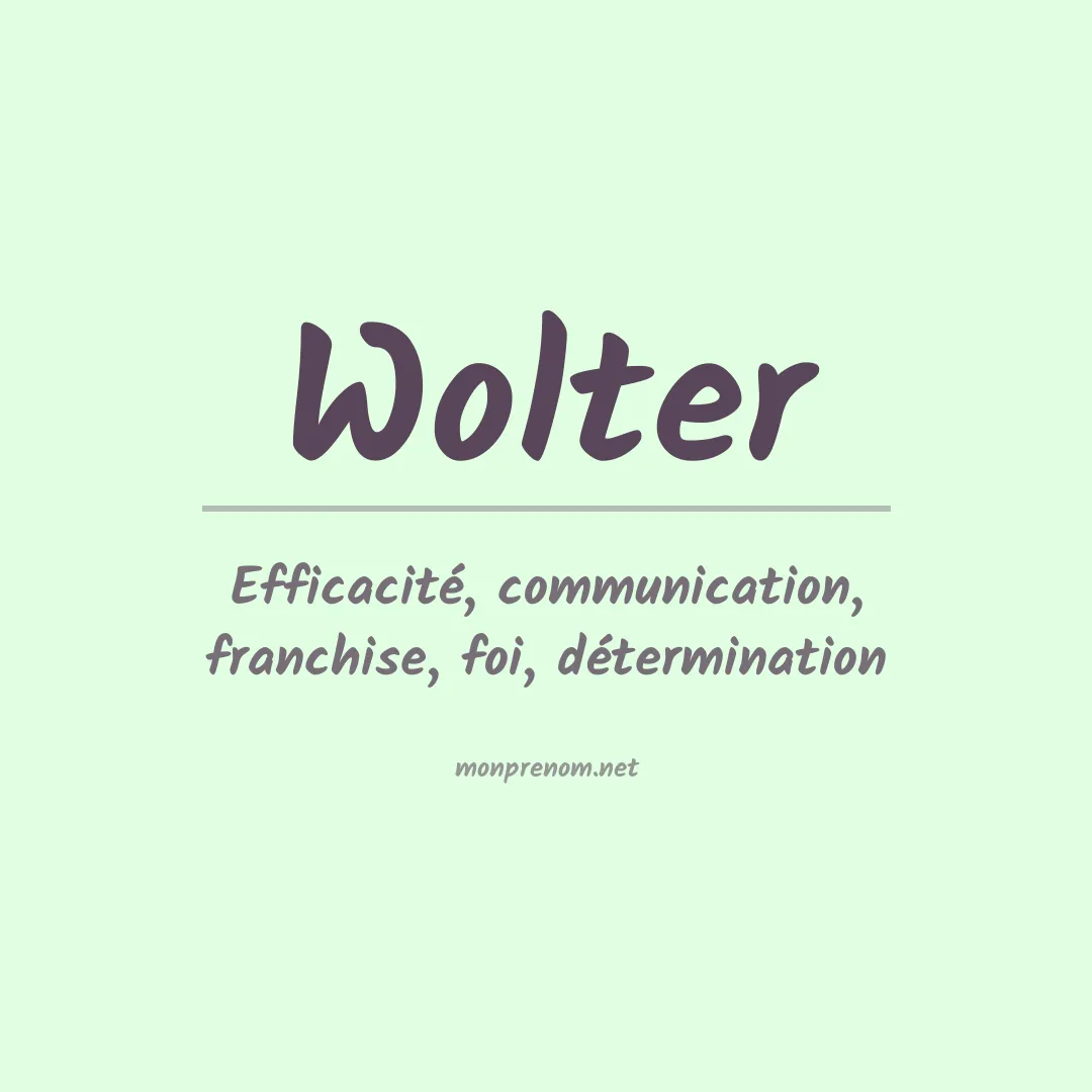 Signification du Prénom Wolter