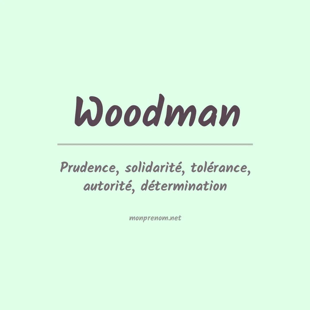 Signification du Prénom Woodman