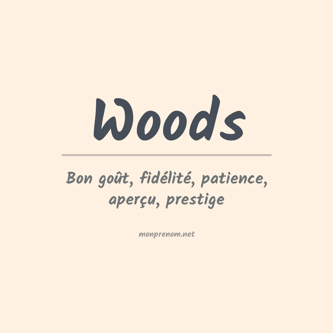 Signification du Prénom Woods