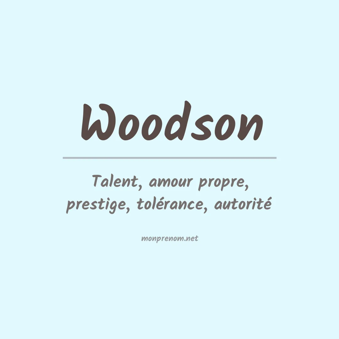 Signification du Prénom Woodson