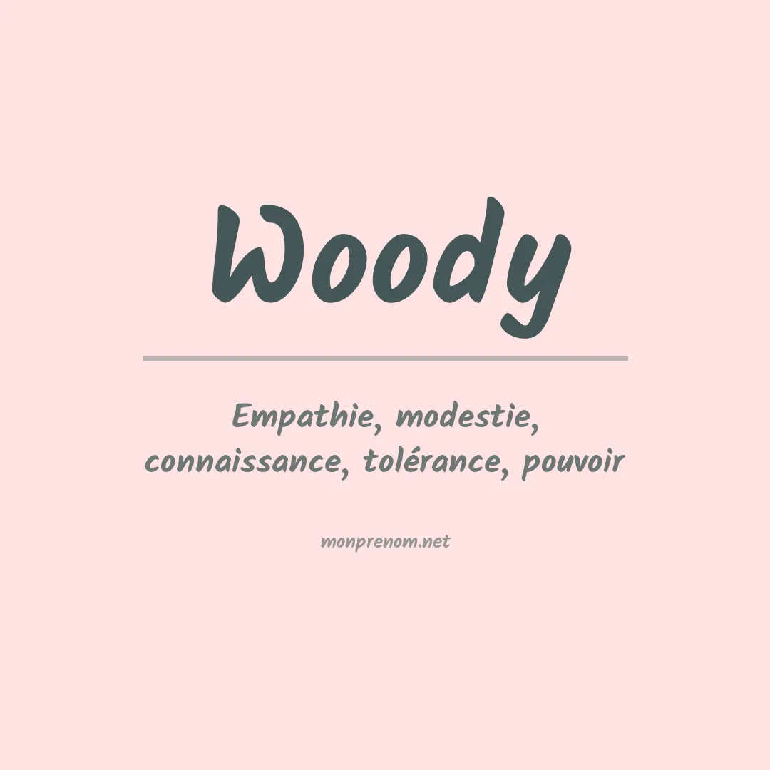 Signification du Prénom Woody