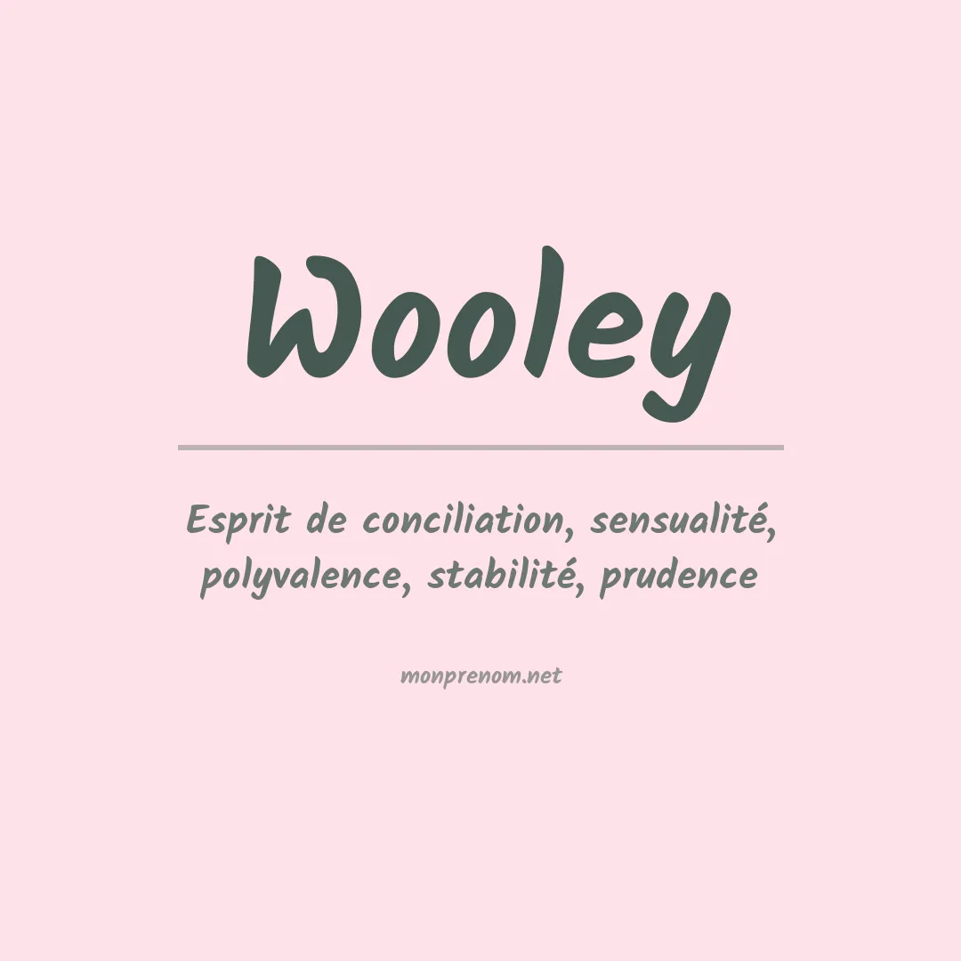 Signification du Prénom Wooley