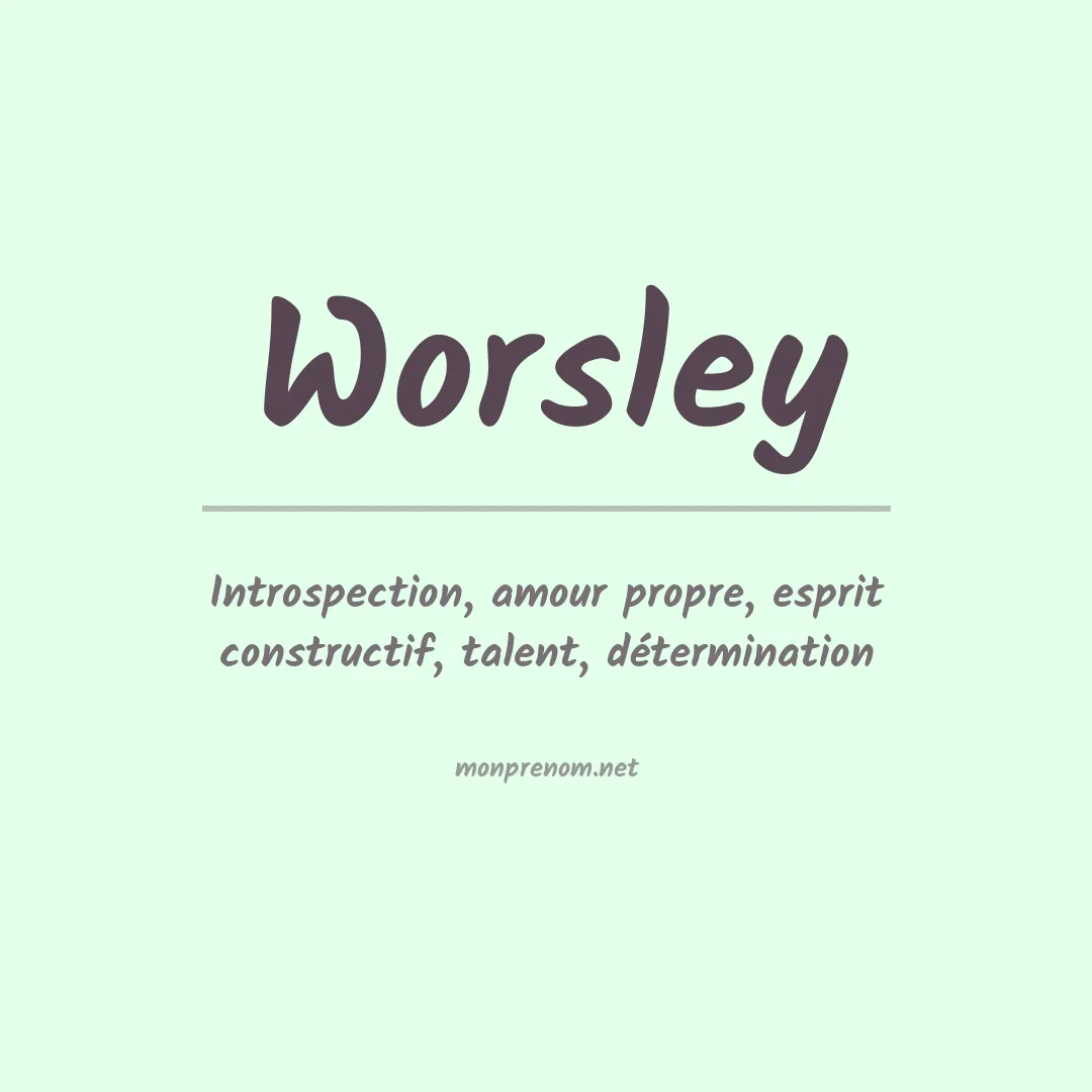 Signification du Prénom Worsley