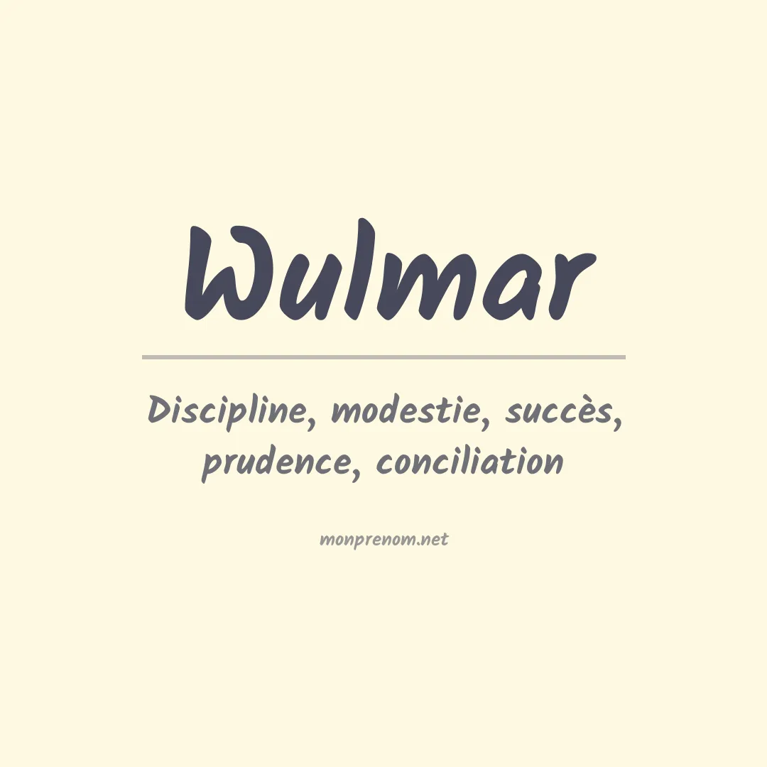 Signification du Prénom Wulmar