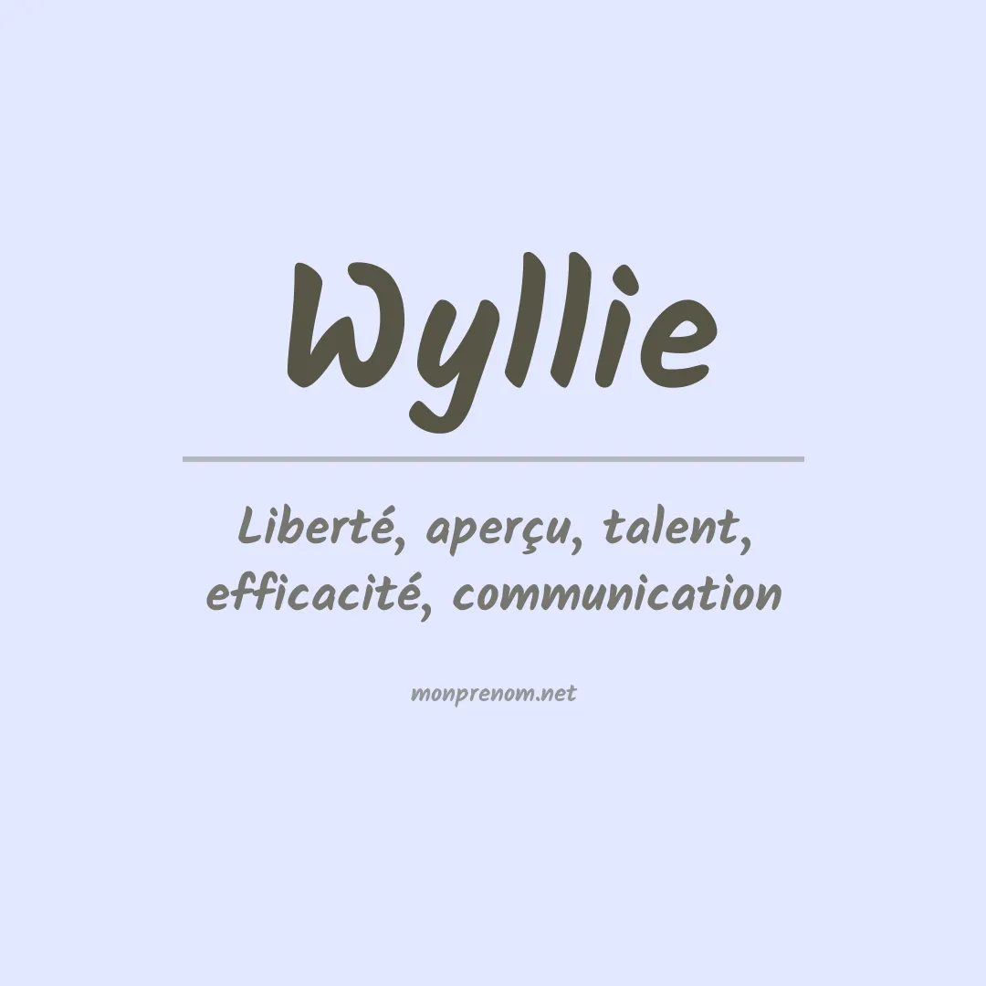 Signification du Prénom Wyllie